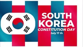 Constitution Day or Jeheonjeol in South Korea is observed on 17 July - On this day