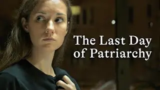THE LAST DAY OF PATRIARCHY by Olmo Omerzu - Trailer