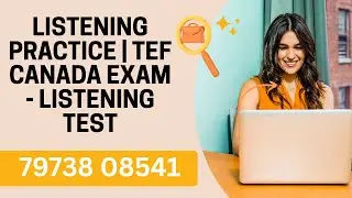 TEF Canada &ndash; Compr&eacute;hension Orale | Listening Practice | TEF Canada Exam - Listening Test