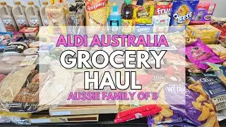 Aldi Australia Grocery Haul | Aussie Family of 5 | July 2024