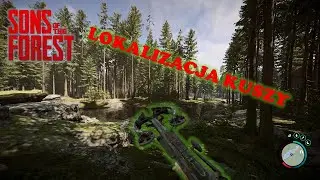 KUSZA w SONS OF THE FOREST! *LOKALIZACJA*