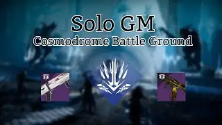 Solo Grandmaster Nightfall (Cosmodrome Battle Ground)