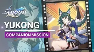 Yukong Companion Mission Full Story | For I Have Touched The Sky With Qingni | Honkai Star Rail 1.2