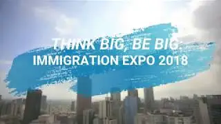 Think Big, Be Big: Immigration EXPO 2018
