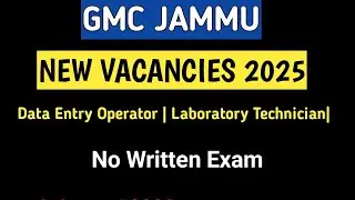 GMC Jammu New Vacancies 2025| Data Entry Operator | Laboratory Technician| No Written Test