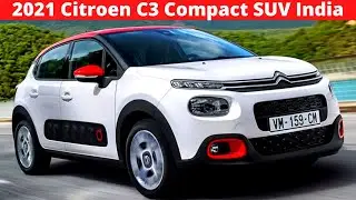 2021 Citroen C3 Upcoming SUV India - Launch Date, Price, Mileage, Engine Power  & Features
