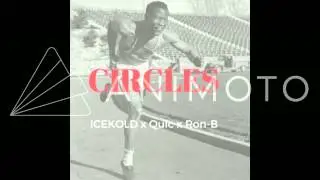 Icekold x Quic x Ron-B x - Circles