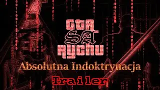 Gta sa - Rychu: Absolutna Indoktrynacja trailer