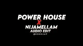 Power house X Nijamellam Audio Edit