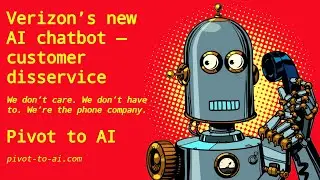 Verizon&rsquo;s new AI chatbot &mdash; customer disservice