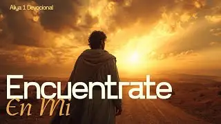 Lej Lej&aacute; / Encu&eacute;ntrate en Mi (Devocional musical) 