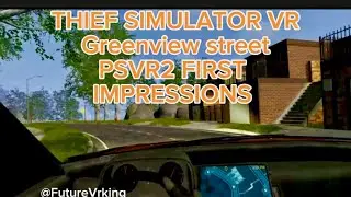 Thief simulator VR PSVR2 first impressions