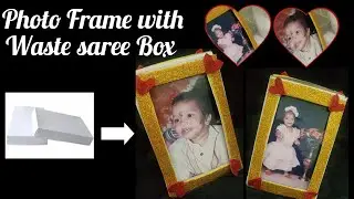 Photo Frame with waste saree Box | how to reuse old saree Box |DIY best out of wate idea #diy#craft