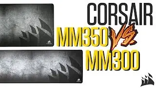 Corsair MM350 против MM300 | Расширенное сравнение ковриков для мыши