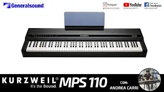 KURZWEIL MPS110 - molto pi&ugrave; che un piano digitale - Generalsound TV