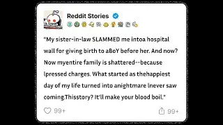 My Sister-in-Law Attacked Me in the Hospital Over My Baby!