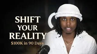 Quantum Leap Your Reality & Collapse Time ($100K in 90 Days Blueprint) 