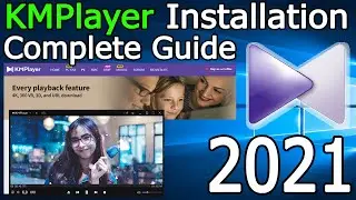 How to Install KMPlayer for windows 10 [ 2021 Update ] Complete Step by Step Guide