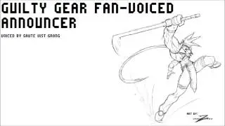Guilty Gear Announcer Voice Reel