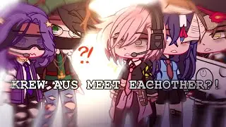 [👥] krew aus meet krew aus?! [UNFINISHED] // itsfunneh - lots of aus // gacha club