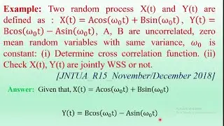 PTSP#Problem 2 on Jointly WSS#Cross Correlation Function of X(t) & Y(t)#JNTUA_R15_November-2018