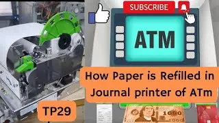 How to Load Paper in TP29 Journal Printer Of ATM | Diebold Nixdorf ATM | TP29 Journal Printer DN100