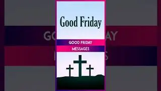Good Friday 2024 Images, Bible Verses, Sayings, Quotes And Wallpapers To Send To Loved Ones
