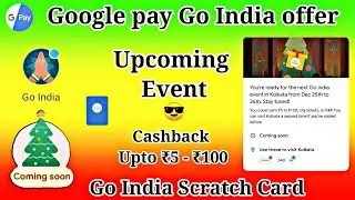 Google Pay GoIndia New City Event | New Scratch Card Offer | Earn Upto ₹100 Into Your Bank
