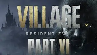 Viener Plays Resident Evil Village | Part 6 (Finale) | AVVH 2025 Night 5 Part 2