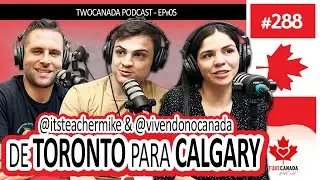 TORONTO vs CALGARY, Valeu a Pena MUDAR? História, Família, Qualidade de Vida - Clarissa e Mike #288