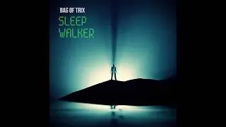Bag of Trix: Sleepwalker (2022) - FULL ALBUM