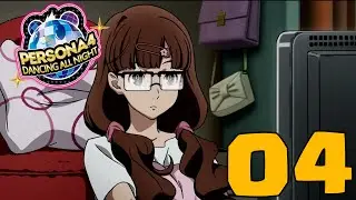 PERSONA DANCING ENDLESS NIGHT COLLECTION | PERSONA 4 DANCING ALL NIGHT | MODO HISTORIA CAPITULO 4 |