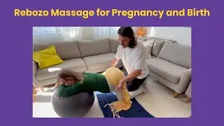 Rebozo Massage for Pregnancy & Birth | Comfort Techniques for Couples