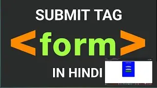 lec 28  submit button in html | submit button in form tag