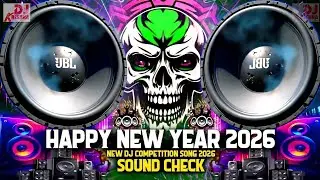 Happy New Year 2026 DJ Sound Check 🔊 | New DJ Competition Song 2026 | Bass Boosted Mix #video #song 