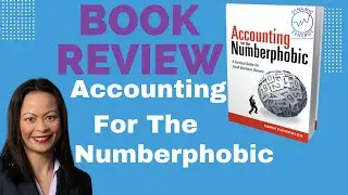 Accounting For The Numberphobic: A Survival Guide For Small Business Owners Book Review