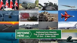 Defensehere Weekly: Top Global Defense News 27 Oct - 2 Nov 2025