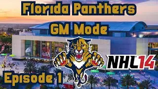 Organizational Review - NHL 14 Florida Panthers GM Mode - Ep. 1