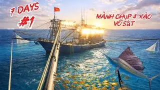 7 Ngày Hình trình trải nghiệm Mành chụp 4 xào võ sắt ra khơi | ngư dân đánh bắt thu về hàng tỉ đồng