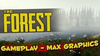 The Forest: Gameplay - Part 1 - Max Graphics / Settings | 1080p | No Commentary