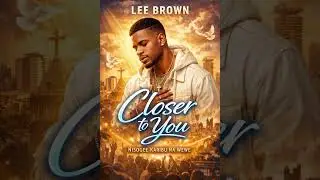 Closer to God  by lee brown mp3