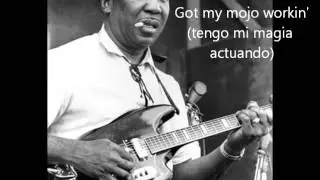 Muddy Waters - Got my mojo workin' (letra espa&ntilde;ol/ingles)