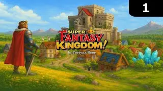 SFK#1 | PRIMER CONTACTO(OTRA VEZ): RECONSTRUYENDO EL REINO | SUPER FANTASY KINGDOM  Gameplay Espa&ntilde;ol