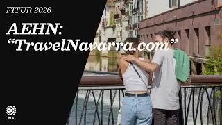 NAVARRA EN FITUR 2026 || AEHN: “TravelNavarra.com”