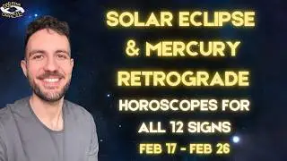 SOLAR ECLIPSE IN AQUARIUS + MERCURY RETRO: The Future is Now ♒️💥(All 12 Signs: Feb 17 - Feb 26)