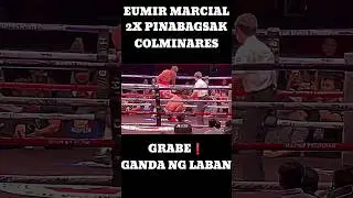 EUMIR MARCIAL PINABAGSAK NI COLMINARES #thrillainmanila