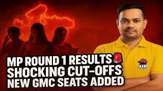 MP NEET UG 2025 Round 1 Results OUT | Shocking Closing Ranks + New GMC Seats Added!