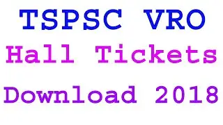 TSPSC VRO Hall tickets Download 2018 | TS VRO Hall tickets Download 2018