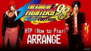 The King of Fighters &lsquo;98: Ultimate Match Arrange Sound Trax: 1-03. HTP (How to Play)