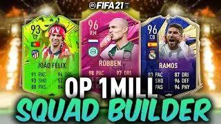 OP 1 MILLION COIN SQUAD BUILDER!! ft Robben, Ramos & Felix #FUT21